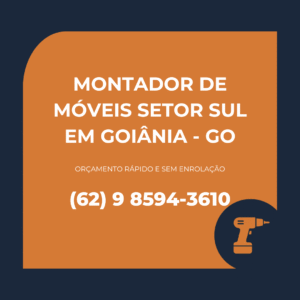 Montador de Móveis Setor Sul em Goiânia - GO