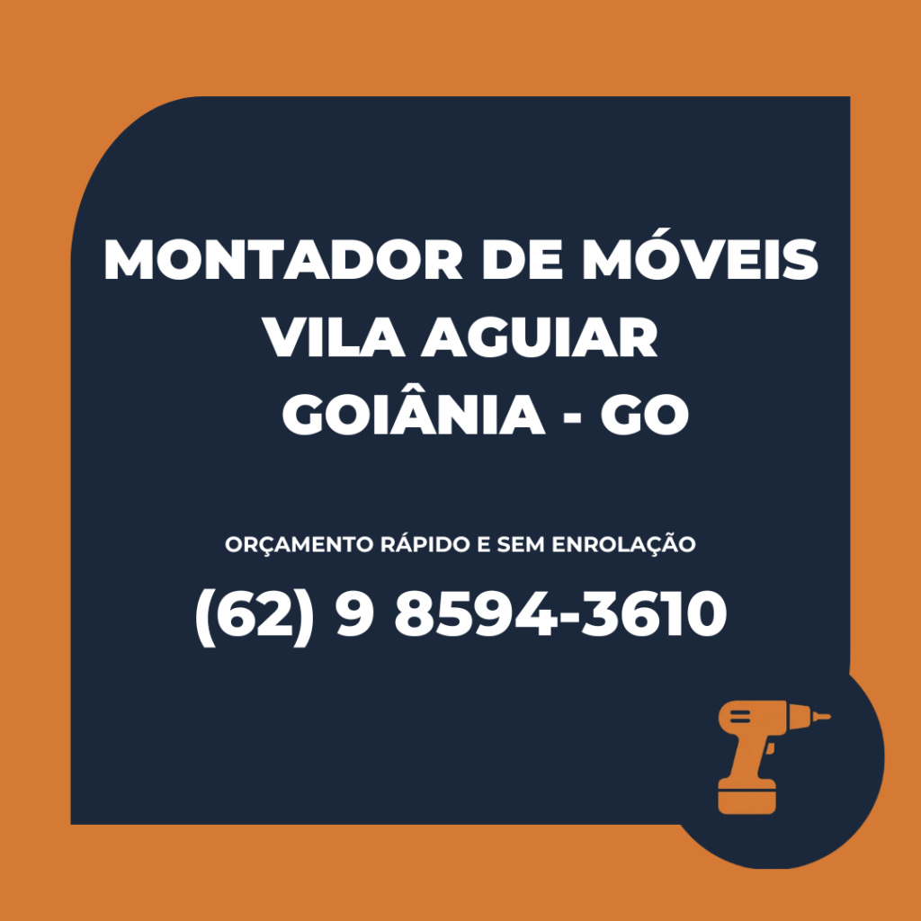 Montador de Móveis Vila Aguiar em Goiânia - GO