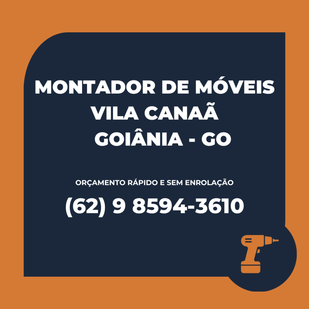 Montador de Móveis vila canaã em Goiânia - GO