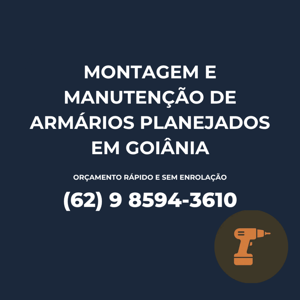 Montagem e manutenção de armários planejados em Goiânia