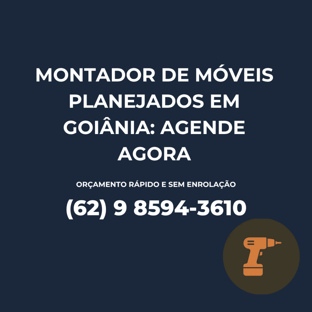 Montador de móveis planejados em Goiânia agende agora