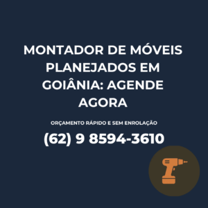 Montador de móveis planejados em Goiânia agende agora