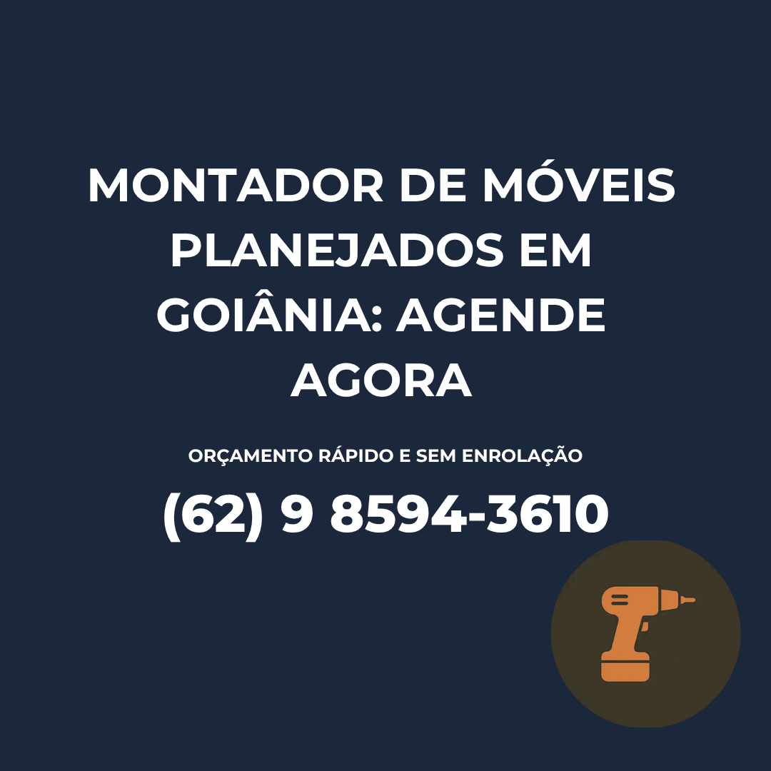 Montador de móveis planejados em Goiânia agende agora